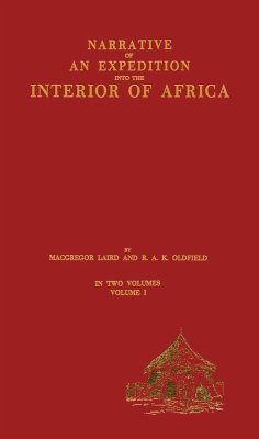 Narrative of an Expedition into the Interior of Africa - Laird, Macgregor; Oldfield, R A K