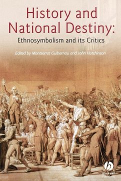 History and National Destiny - Guibernau, Montserrat / Hutchinson, John (eds.)
