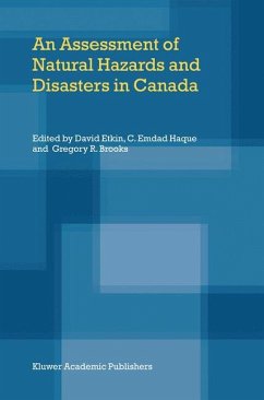 An Assessment of Natural Hazards and Disasters in Canada - Etkin, David / Haque, C.E. / Brooks, Gregory R. (Hgg.)