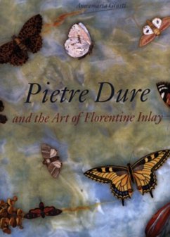 Pietre Dure and the Art of Florentine Inlay - Giusti, Annamaria