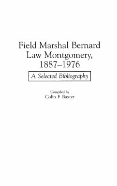 Field Marshal Bernard Law Montgomery, 1887-1976 - Baxter, Colin