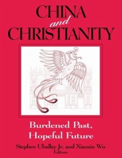 China and Christianity - Uhalley, Stephen; Wu, Xiaoxin