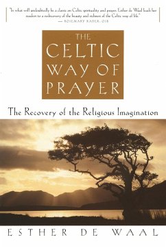 The Celtic Way of Prayer - De Waal, Esther