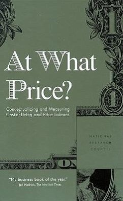 At What Price? - National Research Council; Division of Behavioral and Social Sciences and Education; Committee On National Statistics; Panel on Conceptual Measurement and Other Statistical Issues in Developing Cost-Of-Living Indexes