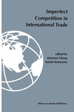 Imperfect Competition in International Trade - Chang, Winston / Katayama, Seiichi (Hgg.)