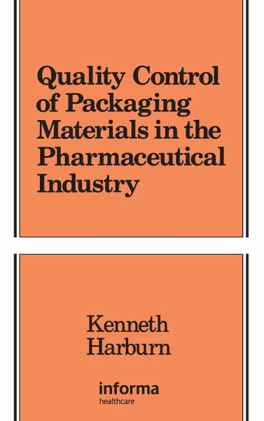 Quality Control of Packaging Materials in the Pharmaceutical Industry Quality Control of Packaging Materials in the Pharmaceutical Industry