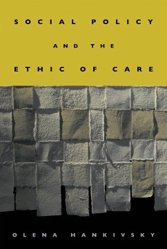 Social Policy and the Ethic of Care - Hankivsky, Olena