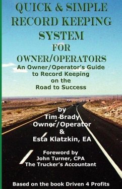 Quick & Simple Record Keeping for Owner/Operators - Brady, Timothy D.; Klatzkin, Esta; Brady, Tim