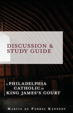 Cover A Philadelphia Catholic in King James's Court - Discussion/Study Guide