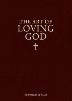 The Art of Loving God - De Sales, Francisco