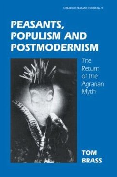Peasants, Populism and Postmodernism - Brass, Tom