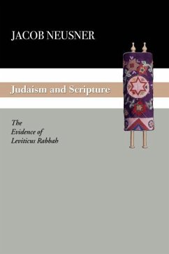 Judaism and Scripture: The Evidence of Leviticus Rabbah - Neusner, Jacob