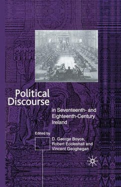 Political Discourse in Seventeenth- and Eighteenth-Century Ireland - Boyce, D. G.;Eccleshall, R.;Geoghegan, V.