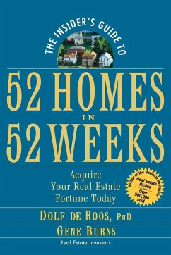 The Insider's Guide to 52 Homes in 52 Weeks - de Roos, Dolf; Burns, Gene
