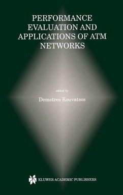 Performance Evaluation and Applications of ATM Networks - Kouvatsos, Demetres D. (Hrsg.)