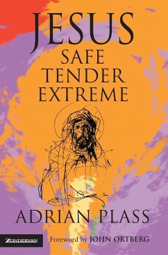 Jesus - Safe, Tender, Extreme - Plass, Adrian