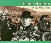 True Stories: The Wild West