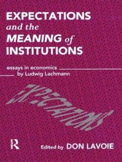 Expectations and the Meaning of Institutions - Lavoie, Don (ed.)