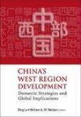 China's West Region Development: Domestic Strategies and Global Implications