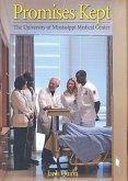 Promises Kept: The University of Mississippi Medical Center