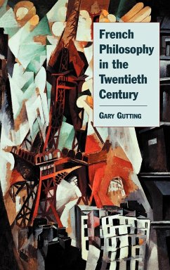 French Philosophy in the Twentieth Century - Gutting, Gary; Gary, Gutting
