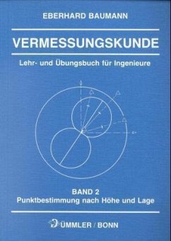 Punktbestimmung nach Höhe und Lage / Vermessungskunde Bd.2