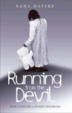 Running from the Devil: How I Survived a Stolen Childhood