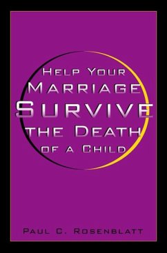 Help Your Marriage Survive: The Death of a Child - Rosenblatt, Paul