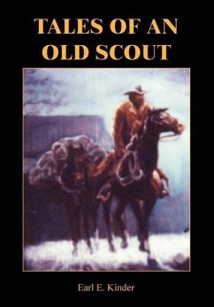 Tales of an Old Scout - Kinder, Earl E.