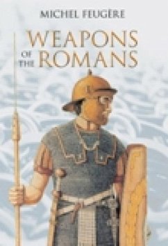 Weapons of the Romans - Feugere, Michael