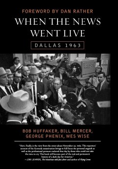 When the News Went Live - Huffaker, Bob; Mercer, Bill; Phenix, George