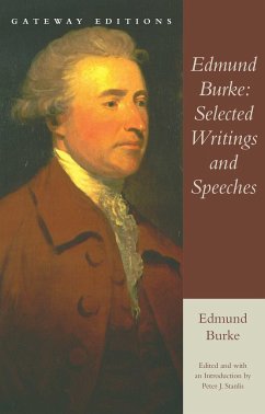 Edmund Burke: Selected Writings and Speeches - Burke, Edmund