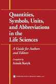 Quantities, Symbols, Units, and Abbreviations in the Life Sciences
