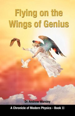 Flying on the Wings of Genius - Worsley, Andrew