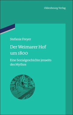 Der Weimarer Hof um 1800 - Freyer, Stefanie