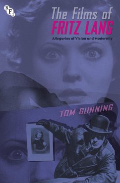 The Films of Fritz Lang: Allegories of Vision and Modernity - Gunning, Tom