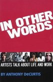In Other Words: Artists Talk about Life and Work