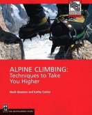Alpine Climbing: Techniques to Take You Higher