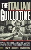 The Italian Guillotine - Burnett, Stanton H. Mantovani, Luca