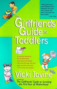 The Girlfriends' Guide to Toddlers - Iovine, Vicki