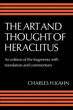 The Art and Thought of Heraclitus - Heraclitus (of Ephesus ).