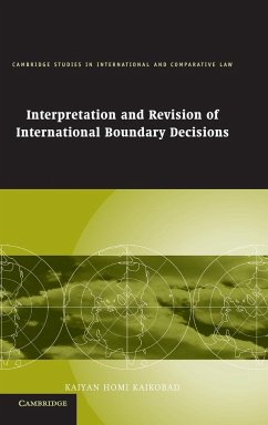 Interpretation and Revision of International Boundary Decisions - Kaikobad, Kaiyan Homi