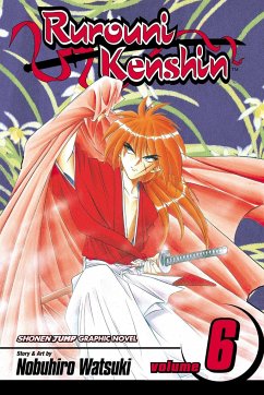 Rurouni Kenshin, Vol. 6 - Watsuki, Nobuhiro