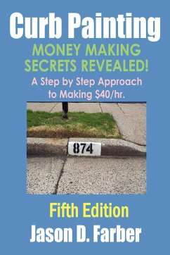 Curb Painting - Money Making Secrets Revealed! - Farber, Jason