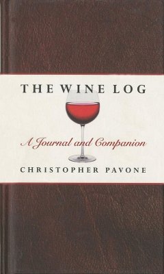 Wine Log: A Journal and Companion - Pavone, Chris