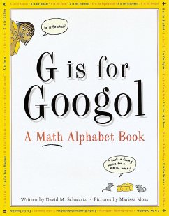 G is for Googol: A Math Alphabet Book - Schwartz, David M.