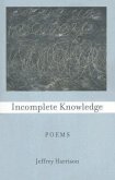 Incomplete Knowledge: Poems
