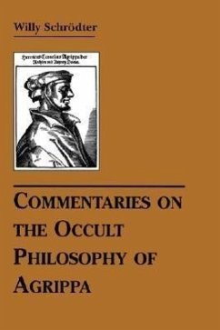 Commentaries on the Occult Philosophy of Agrippa - Schrodter, Willy