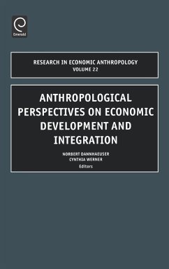 Anthropological Perspectives on Economic Development and Integration - Dannhaeuser, N. / Werner, C.