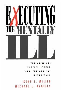 Executing the Mentally Ill - Miller, Kent S.